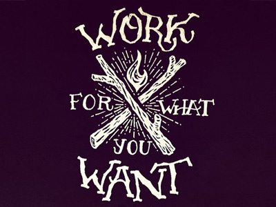 Work 4 What U Want drawing fire lettering marker small town type typography