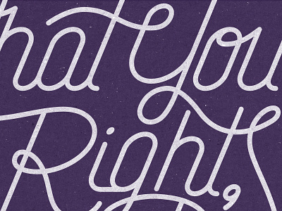 Right? Right. hand drawn illustration letters purple script typography words