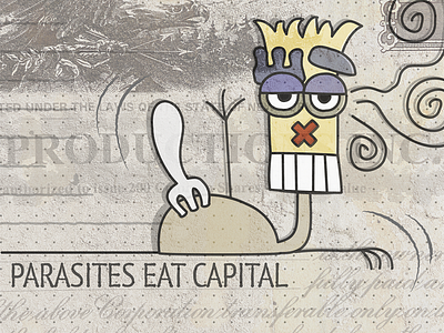 Parasites eat capital