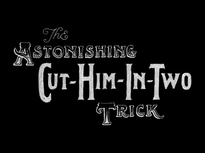 Cut-Him-In-Two lettering