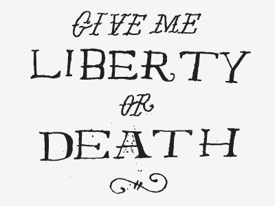 Liberty or Death cxxvi lettering