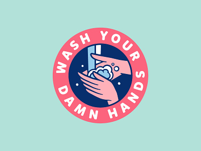 Wash your damn hands badgedesign branding coronavirus covid covid19 design graphic design illustration illustrator lettering logo nyc typography vector