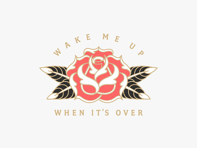 Wake me up when it's over badge design badgedesign branding covid19 graphic design illustration illustrator lettering lockup logo merchdesign nyc traditional tattoo typography vector