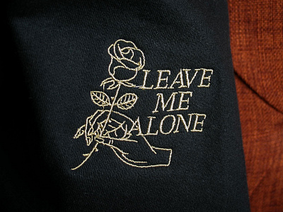 Leave Me Alone badgedesign branding covid19 embroidery graphic design hand illustration illustrator logo merch design quarantine rose typography