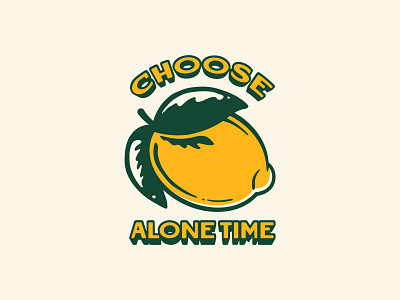 Choose Alone Time badgedesign branding graphic design illustration illustrator lemon lettering logo merch design tshirt typography vector