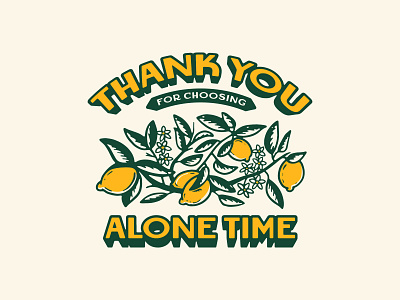 Thank you for choosing Alone Time badgedesign branding graphic design illustration illustrator lemon lemons lettering logo merch design summer typography vector