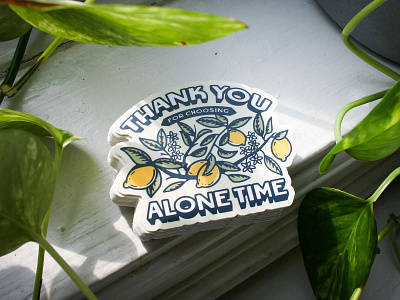 Choose Alone Time Sticker badgedesign branding covid graphic design illustration illustrator lemons lettering logo photoshop quarantine typography vector