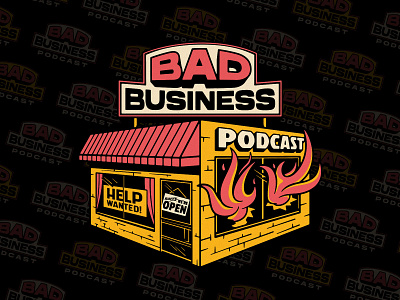 Bad Business Podcast bad business badge badgedesign brand identity branding building fire graphic design illustration illustrator lettering lockup logo podcast typography vector