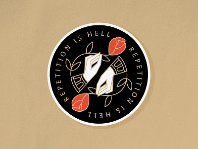 Repetition Is Hell badgedesign brand identity branding gold graphic design hands illustration illustrator lockup logo merch design patch design repetition roses symmetry typography vector
