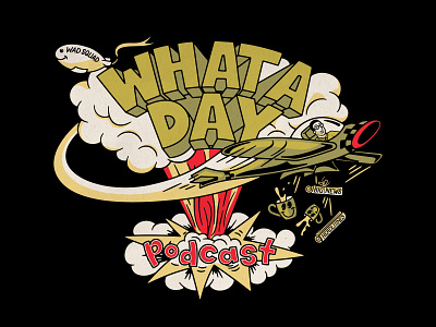 What A Day Podcast badgedesign branding design graphic design illustration illustrator merch podcast typography