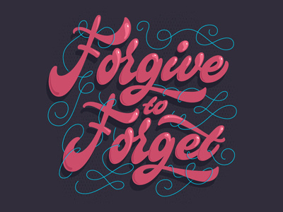 Forgive to Forget apparel brush calligraphy custom design hand lettering script t shirt tees