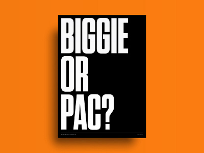 Thoughts of a Thirty Something: 001 - Biggie or Pac? biggie bold graphic design mockup poster tupac typography vibrant