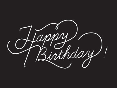 Happy Birthday! birthday happy happybirthday lettering script typography