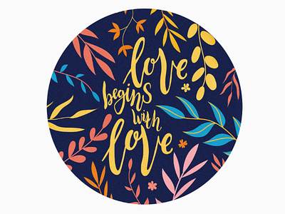 Love begins with love lettering