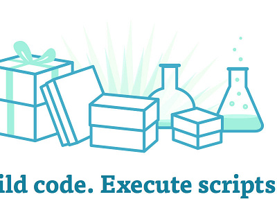 Build code. Execute scripts.