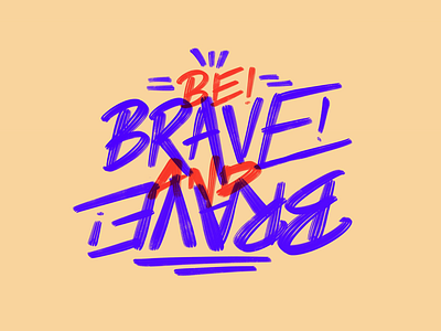 Brave brave handcraft handwriting lettering letters lettrage note pastel typo typography