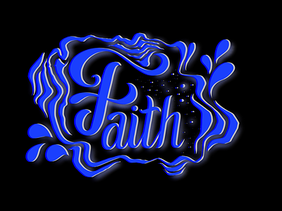Faith believe black blue bubble calligraphy faith hope integrity loyalty shadow trust truth typography wave