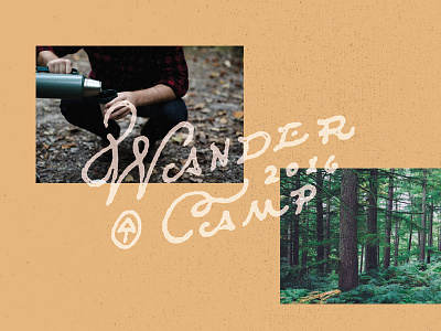 Wander Camp grit lettering life of pablo outdoors texture woods