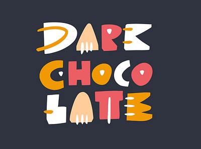 Dark Chocolate cartoon chocolate cute dark desser illustration lettering phrase sketch type typography vector