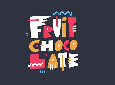 Fruit Chocolate cartoon chocolate cute design fruit illustration lettering phrase sketch type typography vector