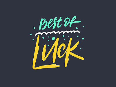 Best of luck. Lettering phrase cartoon design illustration lettering phrase quote sketch type typography vector