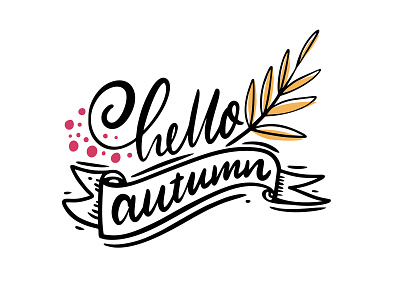 Hello Autumn phrase autumn autumn leaves berry calligraphy cartoon cute design hello holiday holiday card illustration lettering phrase quote season sketch text typography vector