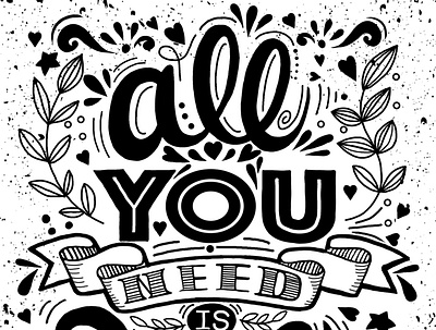 All you need is love,Hand drawn vintage blogs doodle flat greeting cards illustration logo posters and more. vector posters and more. vector quotes tattoo typography