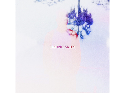 Tropic Skies (WIP) art direction colors graphic design music texture wip