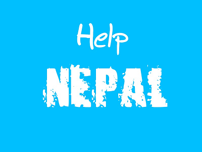 Help NEPAL charity design earthquake fund help nepal humanity nepal non profit poster typography