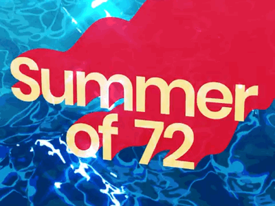 Summer of 72