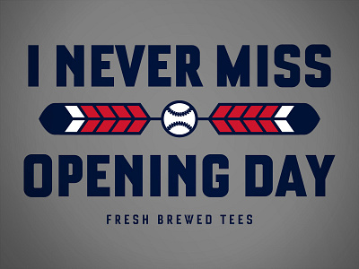 Clevland Opening Day baseball cleveland fresh brewed tees indians tribe