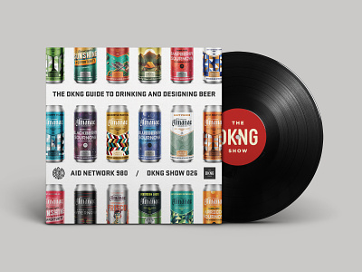 The DKNG Show (Episode 26) beer can dan kuhlken dkng nathan goldman packaging vinyl