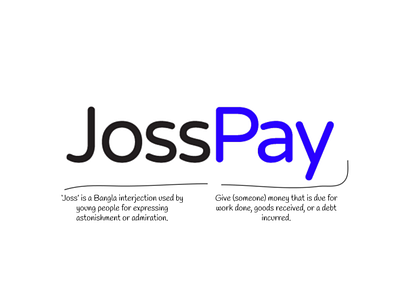 Why it's JossPay? bangla design failure logo projects typography wallet wallet app