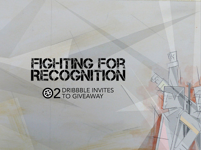 Fighting for Recognition? designer dribbble fighting giveaway invite recognition surprise