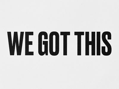 We Got This greeting card typographic poster typography