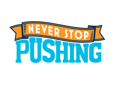 Never Stop Pushing bordo bello design illustration skateboard