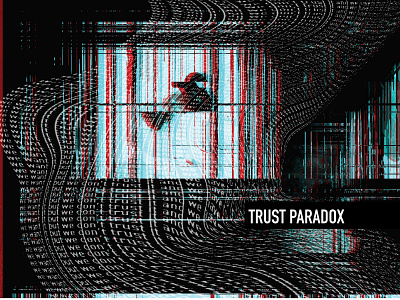 Trust Paradox¿ data data collection design graphic design illustration print design privacy trust trust paradox typography zine