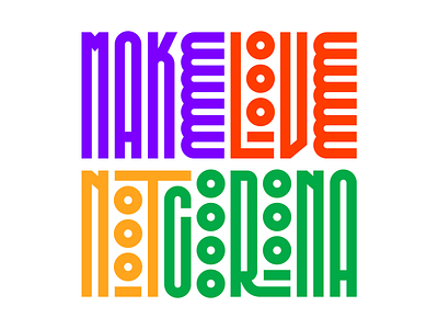 Make Love Not Corona corona design faelpt graphic design instagram lettering letters love type typedesign typography