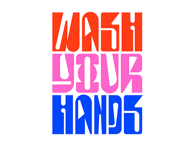 Wash Your Hands design faelpt graphic design illustration instagram lettering letters type typedesign typography wash your hands