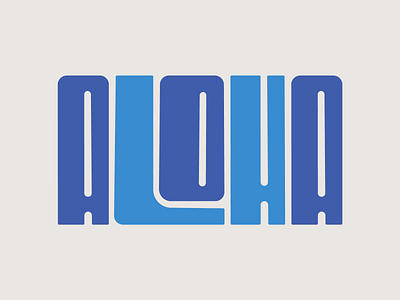 Aloha aloha design faelpt graphic design hawaii instagram lettering letters type typedesign typography
