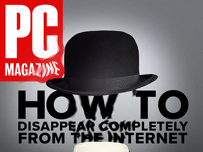 How to Disappear From the Internet - PC Magazine October 2021 composite design illustration