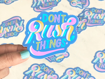 Dont Rush Things - Lettering Sticker cute art digital art digital illustration illustration lettering artist lettering sticker motivational print pastel colors popart typography