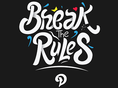 Break The Rules design hand illustration lettering logotype typography