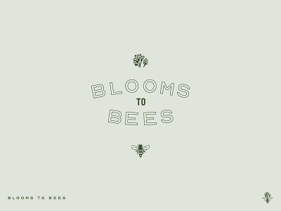 Blooms to Bees | Logo Lockup bees branding consultancy flowers garden logo logo lockup natural plants small business
