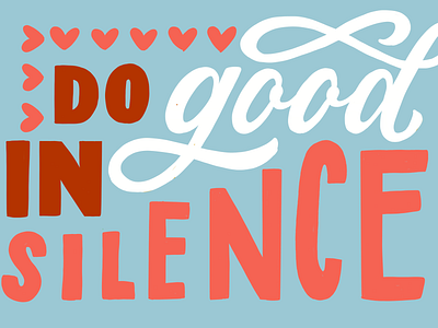 Do Good in Silence character cursive design handlettering illustration lettering letters type typography