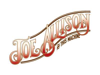 Joe Allison Logo alt country band country custom type dallas joe allison and this machine logo music rock songwriter swash typography
