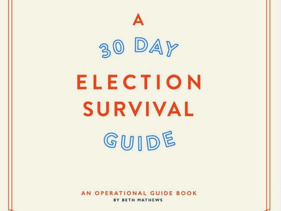 Election Survival Guide