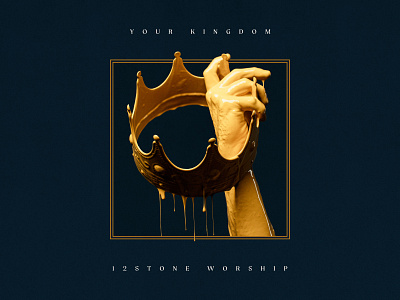 Your Kingdom album church crown crowns design hand king kingdom music paint photography single worship