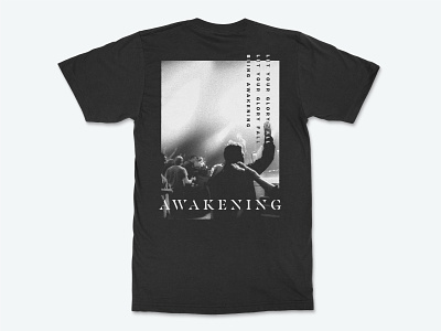 Awakening apparel awake awakening black black white blackandwhite church halftones music photography shirt shirt design shirts texture tshirt typography worship