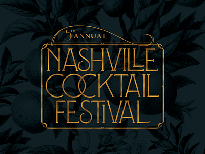 Cocktail Fest art deco branding classy cocktail festival gold gold foil nashville serif type typography